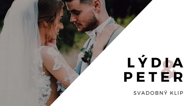 Svadobné video Peter a Lýdia – svadobný klip, svadobný kameraman Košice a Prešov